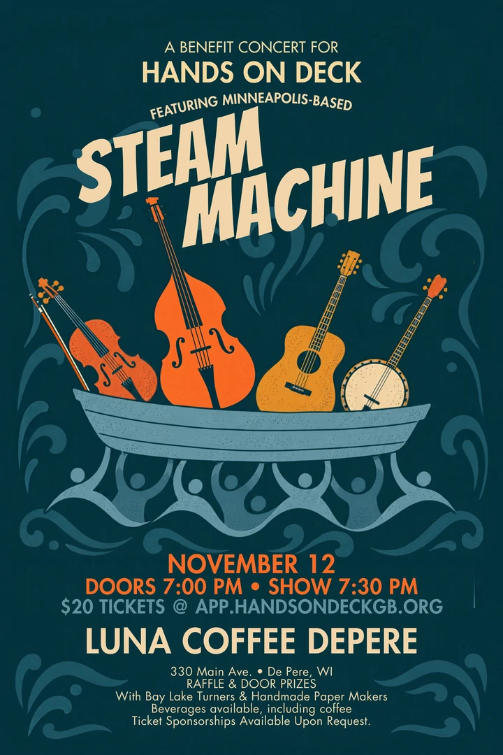 Steam Machine benefit concert poster: November 12, doors at 7 PM, show at 7:30 PM, Luna Coffee De Pere, $20 tickets.